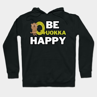 Be quokka happy Hoodie